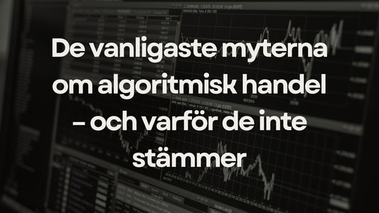 The Most Common Myths About Algorithmic Trading – and Why They’re Wrong