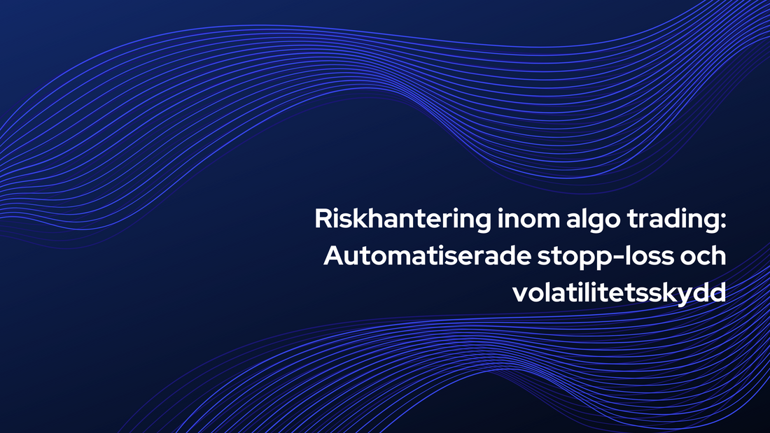 Risk Management in Algo Trading: Automated Stop-Loss and Volatility Protection.